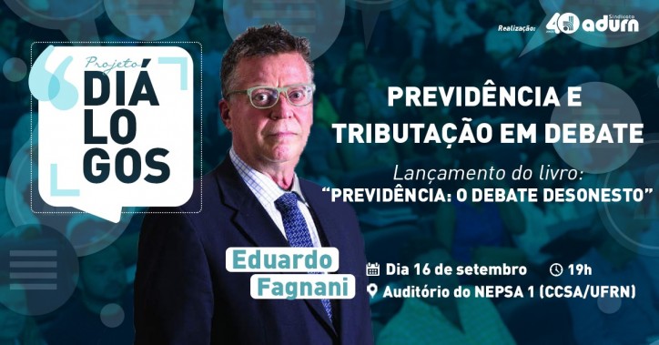 Eduardo Fagnani lança em Natal “Previdência: o debate desonesto” no próximo dia 16